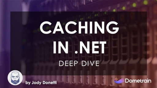 Deep Dive: Caching in .NET