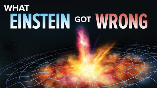 What Einstein Got Wrong